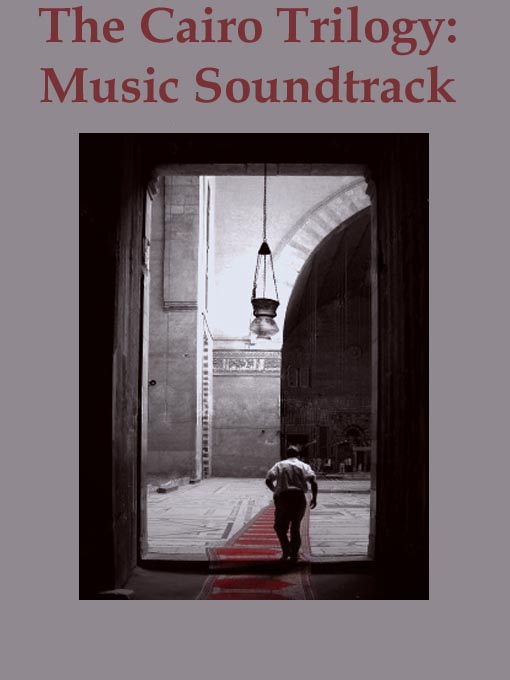 Cover image for The Cairo Trilogy Music Soundtrack